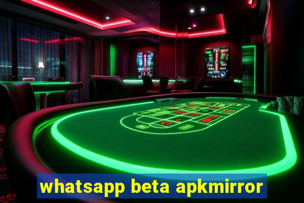 whatsapp beta apkmirror